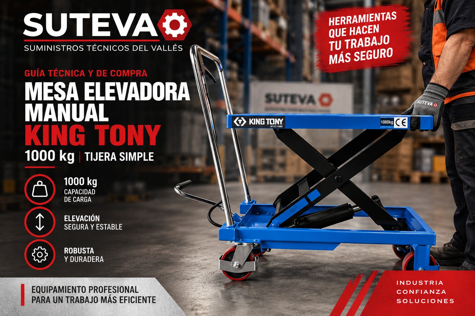 Operario con guantes Suteva manejando una mesa elevadora manual KING TONY de 1000 kg de tijera simple en un almacén